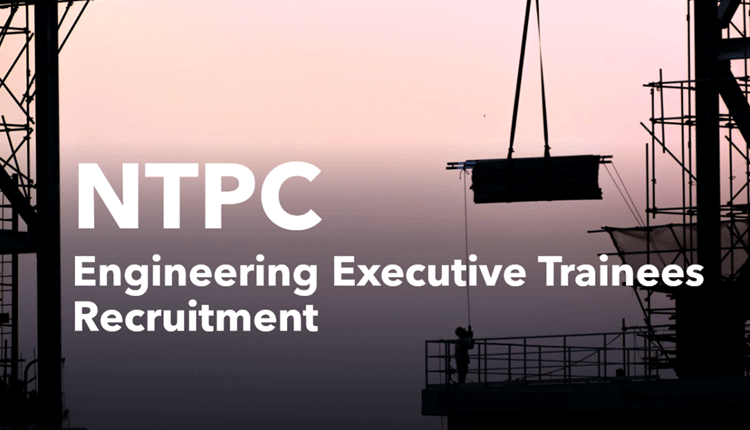 మ‌హిళ‌ల‌కు మాత్ర‌మే.. ఎన్టీపీసీలో ఇంజినీరింగ్ ఎగ్జిక్యూటివ్ పోస్టులు
