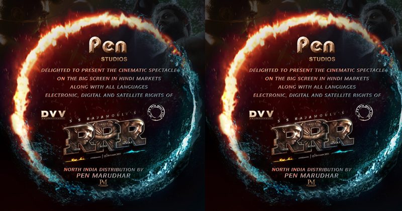 ఆర్ఆర్ఆర్ నార్త్ ఇండియా డిస్ట్రిబ్యూష‌న్ రైట్స్ ద‌క్కించుకున్న పెన్ సంస్థ‌