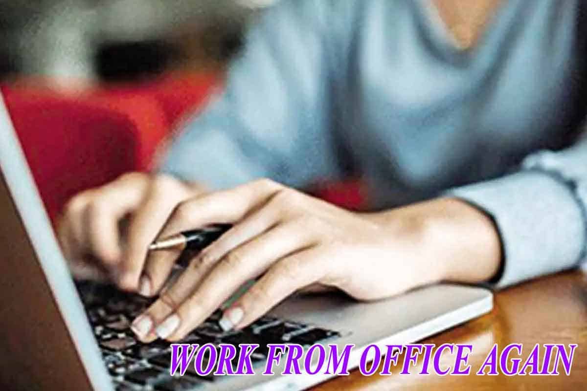 Work From Home | వ‌ర్క్ ఫ్రం ఆఫీస్.. ఇప్ప‌ట్లో లేన‌ట్లే!