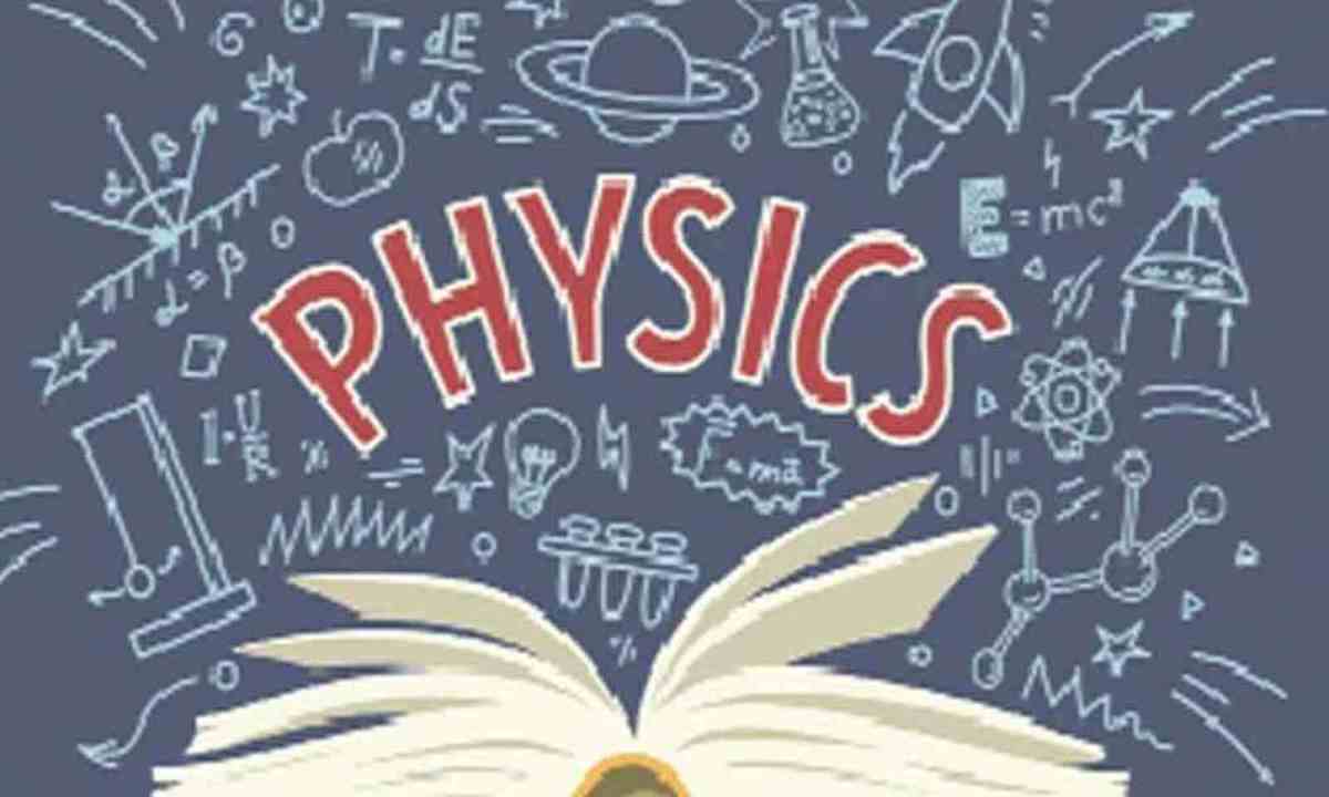 PHYSICS |  ఫిజికల్ సైన్స్