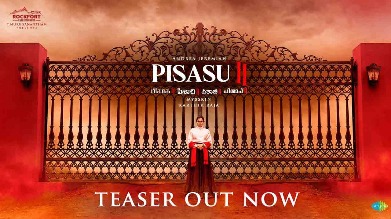 Pisachi-2 Teaser | అత్యంత భ‌యానికంగా ‘పిశాచి-2’ టీజ‌ర్‌.. ఆకట్టుకుంటున్న ఆండ్రీయా న‌ట‌న‌