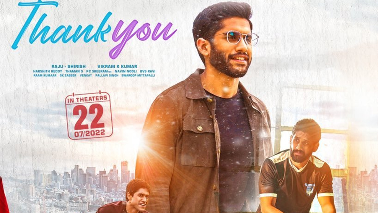 నాగ చైతన్య అంత అద్భుతమైన కథతో వస్తున్నాడా..  ఆస‌క్తిక‌రంగా థాంక్యూ ట్రైల‌ర్‌