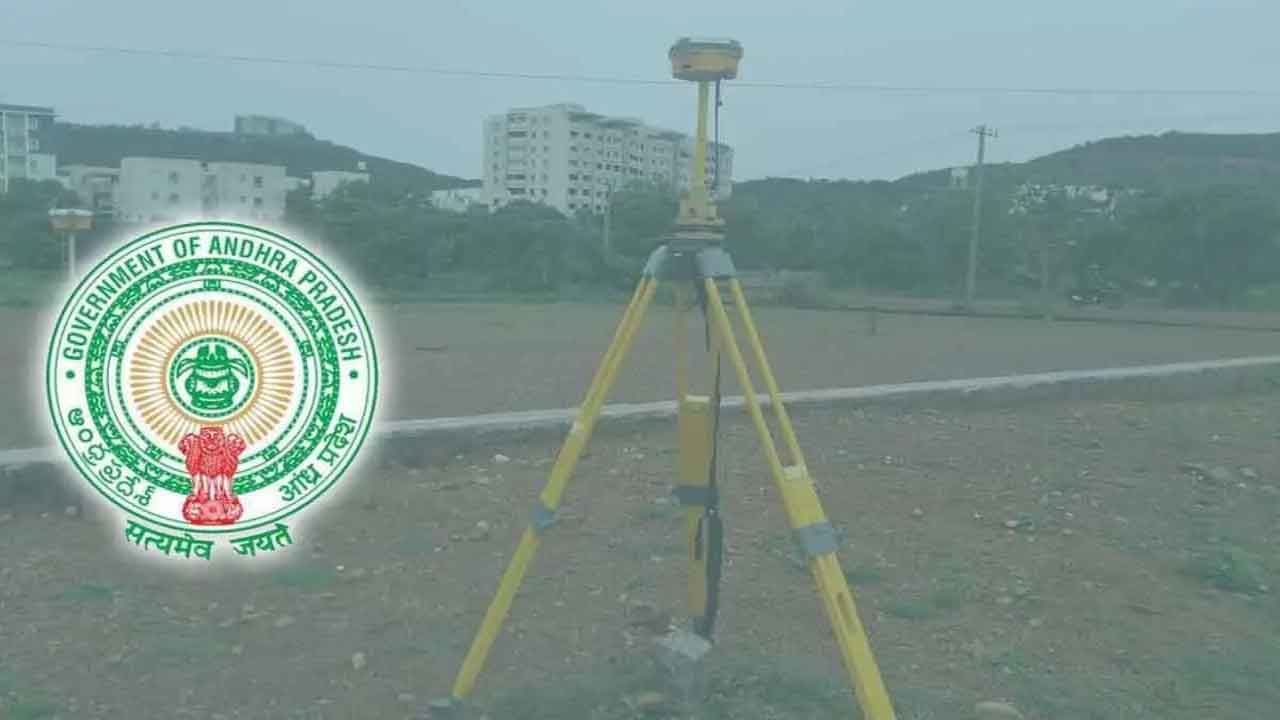 ఏపీలోని ఆరు జిల్లాల్లో భూ రీసర్వేకు ప్రత్యేక బృందాలు