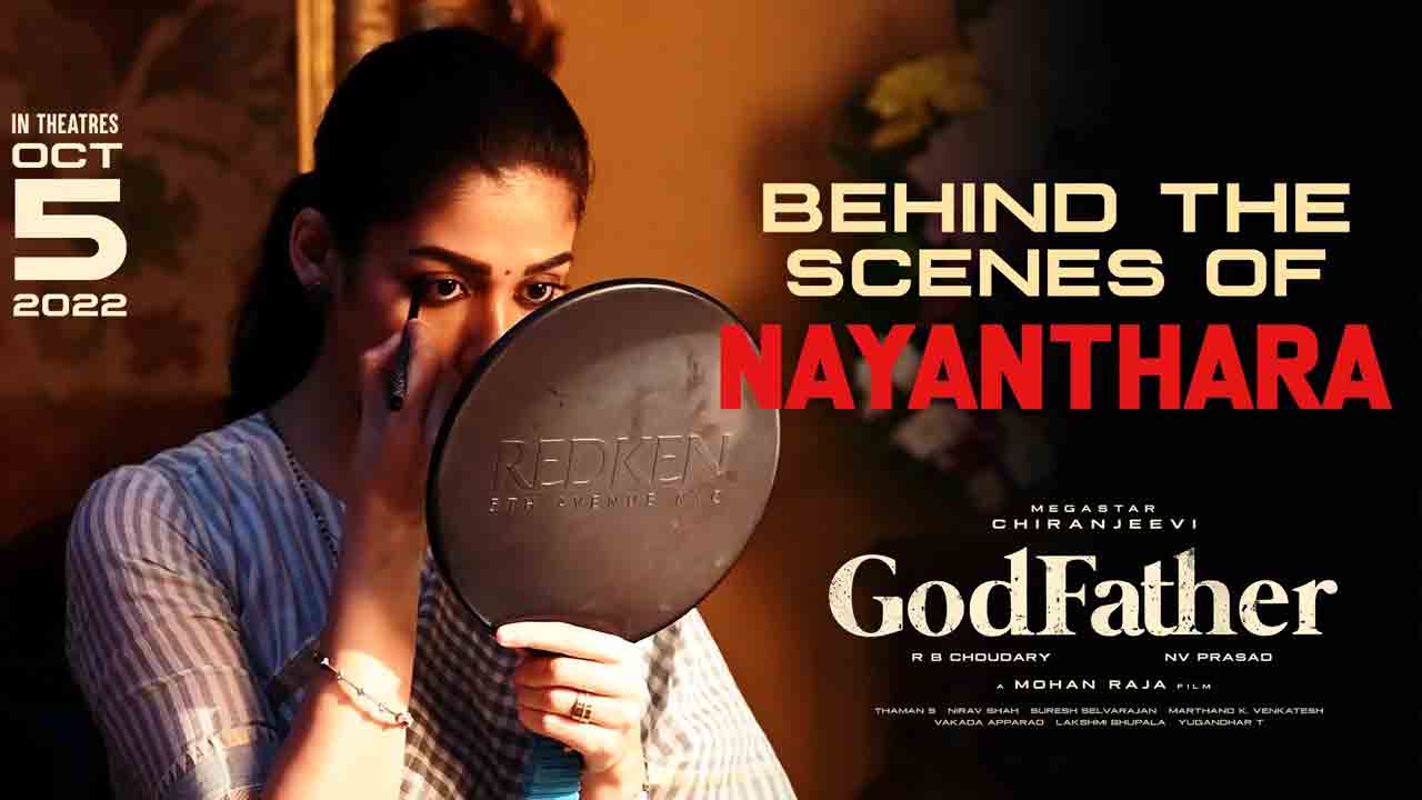 BTS of Nayanathara | ‘గాడ్ ఫాద‌ర్‌’ నుంచి న‌య‌న‌తార బీటీఎస్ వీడియో