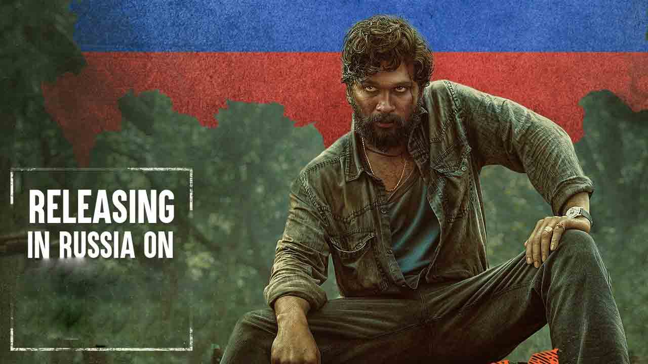 PushpaTheRise | రష్యా బాక్సాఫీస్‌ గెట్‌ రెడీ అంటున్న పుష్పరాజ్‌.. వివరాలివే