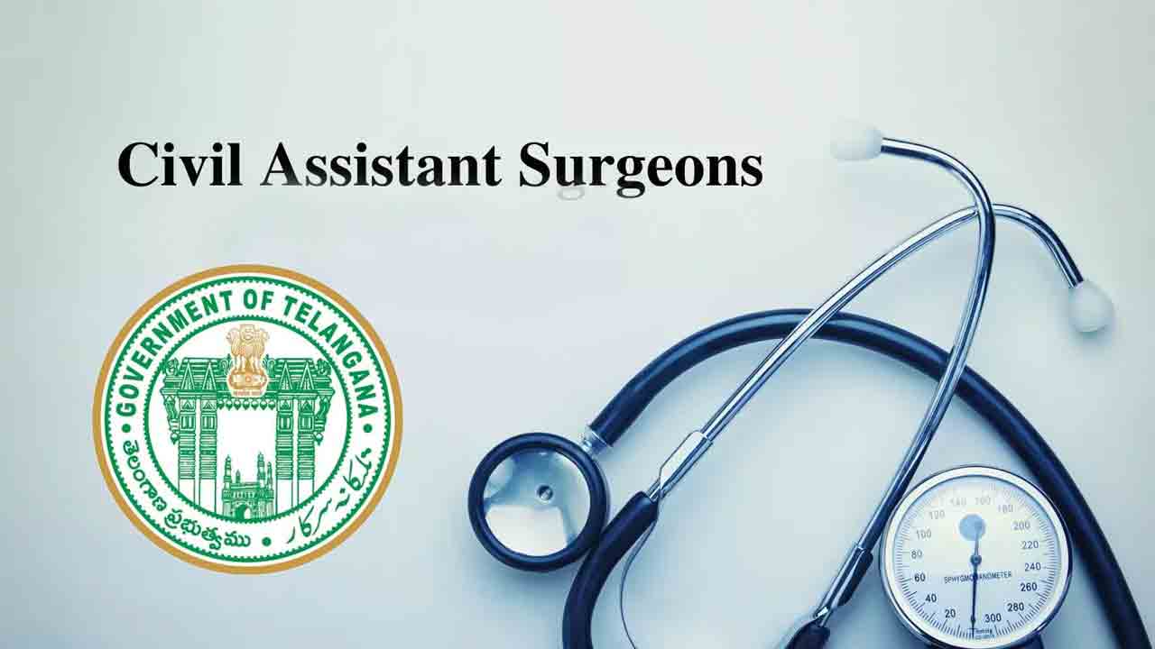 సివిల్ అసిస్టెంట్ సర్జన్ పోస్టుల సెలక్షన్ లిస్ట్ విడుదల