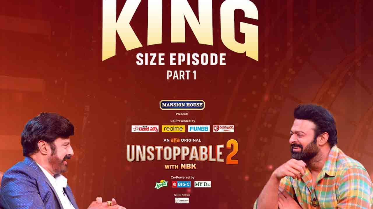 Unstoppable 2 |  రెండు పార్టులుగా బాల‌కృష్ణ-ప్రభాస్‌ అన్‌స్టాపబుల్‌ షో