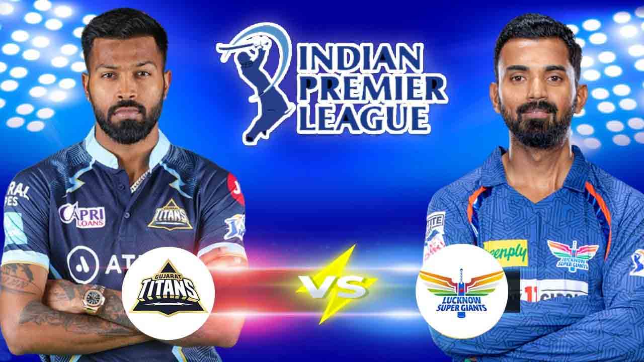IPL 2023 | గుజరాత్‌ టైటాన్స్‌, లక్నో సూపర్‌ జెయింట్స్‌‌ తుది జట్లు ఇవే