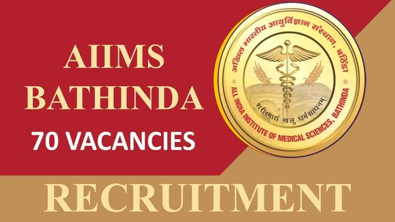 AIIMS Bathinda Recruitment | ఎయిమ్స్ భటిండాలో 70 పోస్టులు
