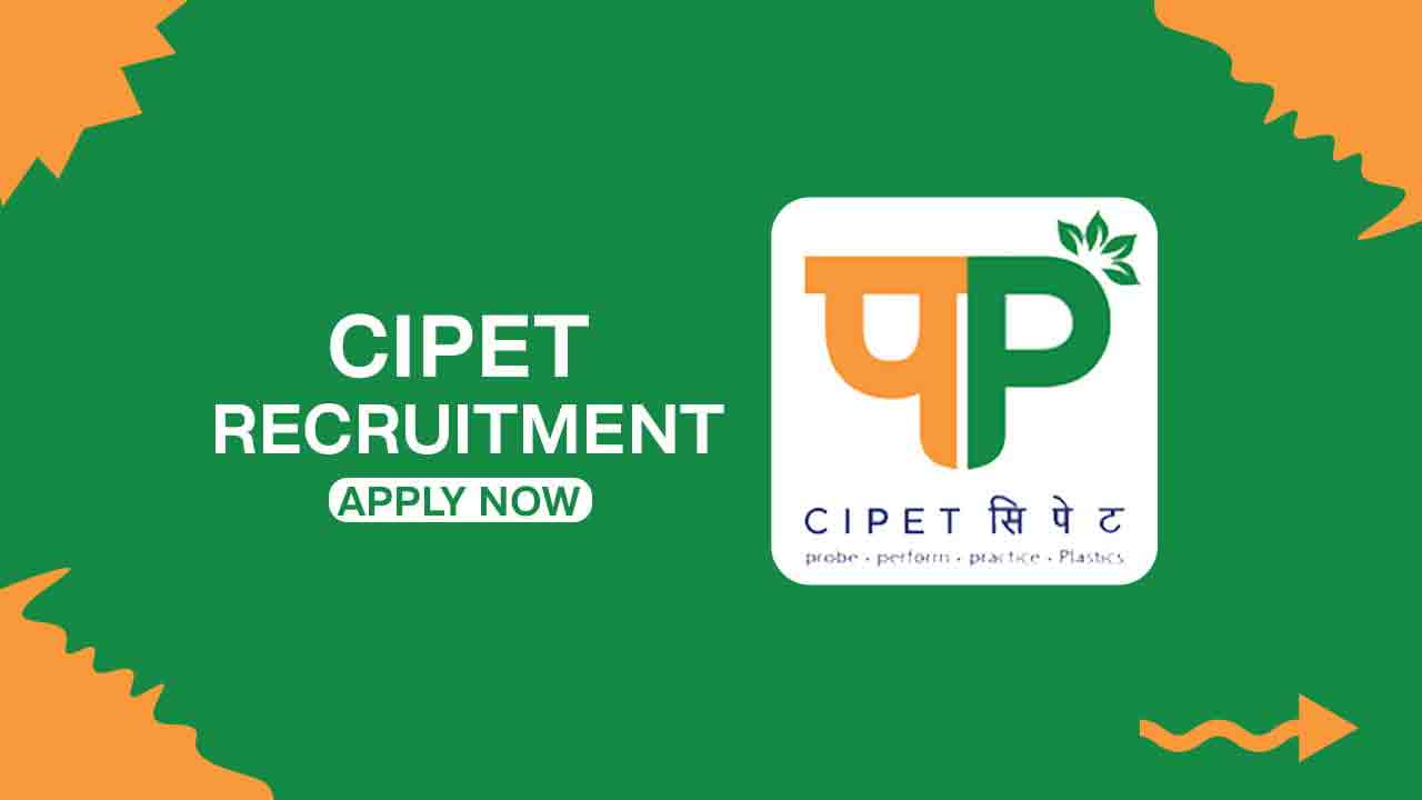 CIPET Recruitment | చెన్నై సిపెట్‌లో ఉద్యోగాలు