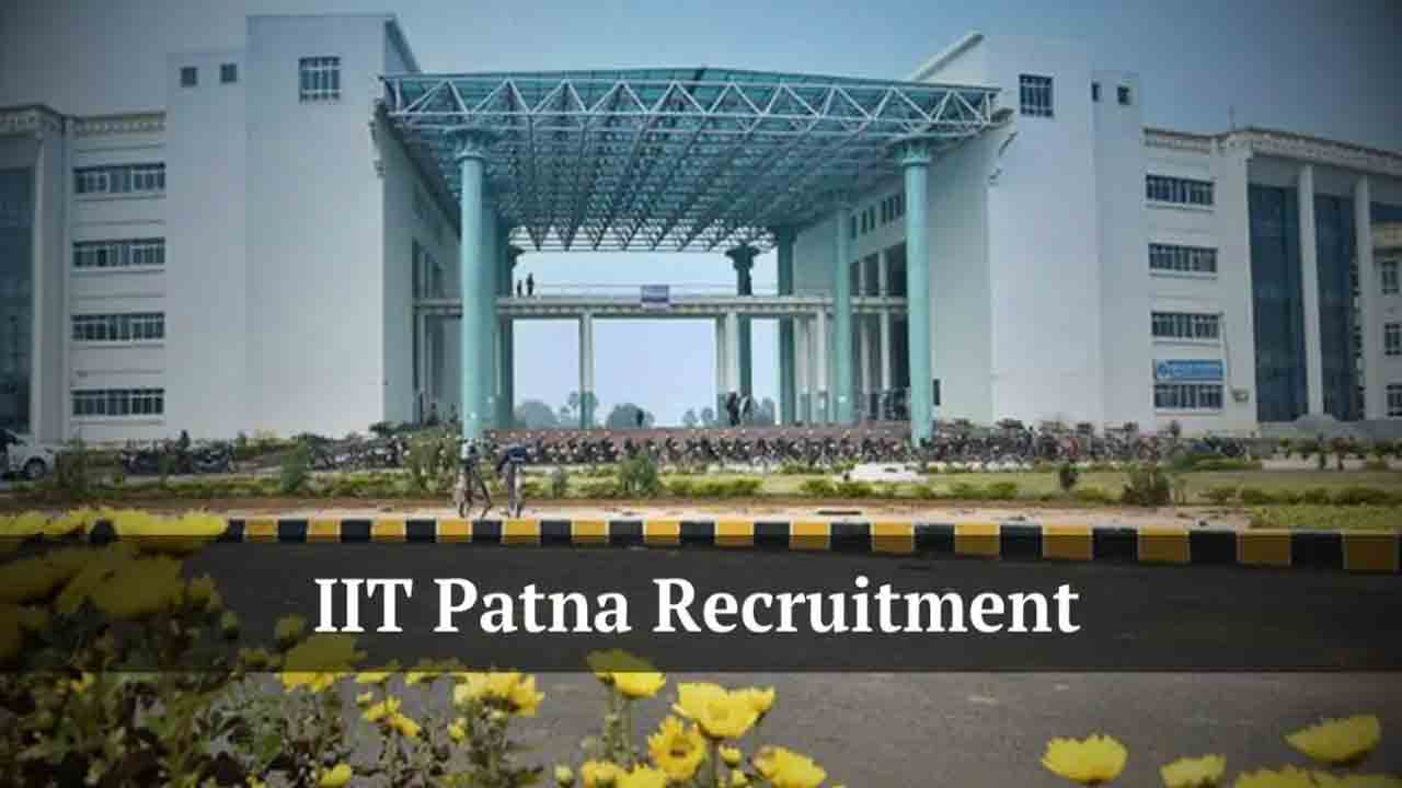 IIT Patna Recruitment | పట్నా ఐఐటీలో 109 నాన్ టీచింగ్ పోస్టులు