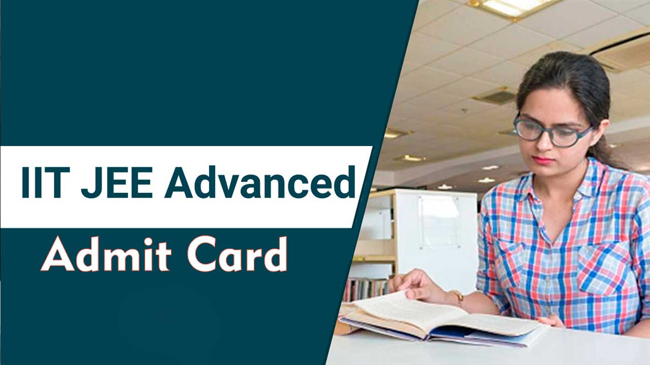 JEE advanced | జూన్‌ 4న జేఈఈ అడ్వాన్స్‌డ్‌.. అడ్మిట్‌ కార్డులు విడుదల