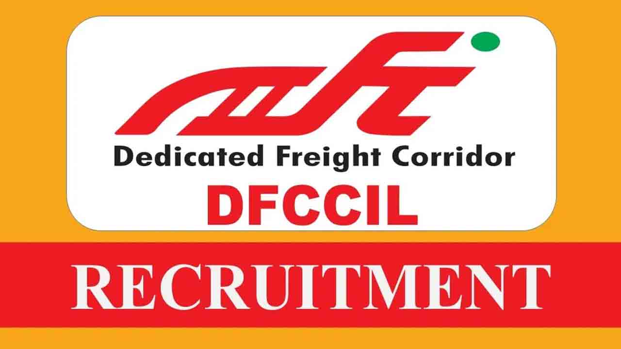 DFCCIL Recruitment 2023 | డీఎఫ్సీసీఐఎల్లో 535 ఎగ్జిక్యూటివ్ పోస్టులు