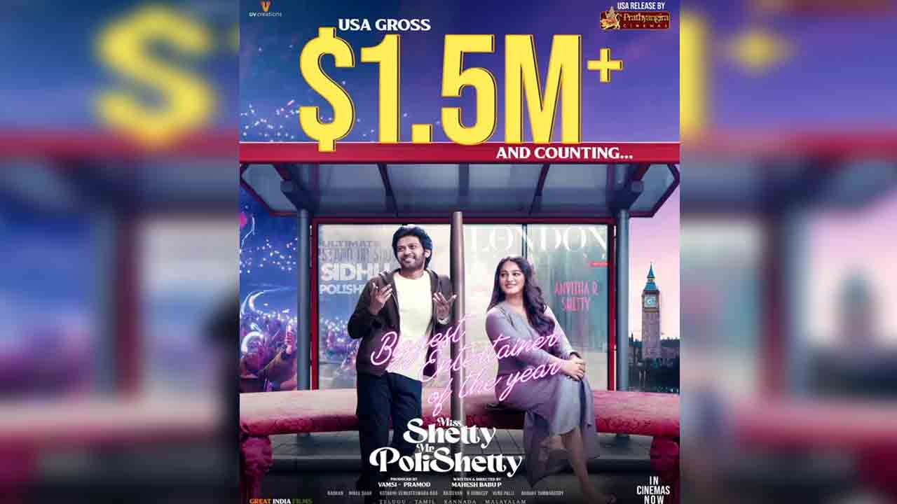 Miss Shetty Mr Polishetty | యూఎస్‌లో కాసుల వ‌ర్షం కురిపిస్తున్న ‘మిస్‌ శెట్టి మిస్టర్ పొలిశెట్టి’