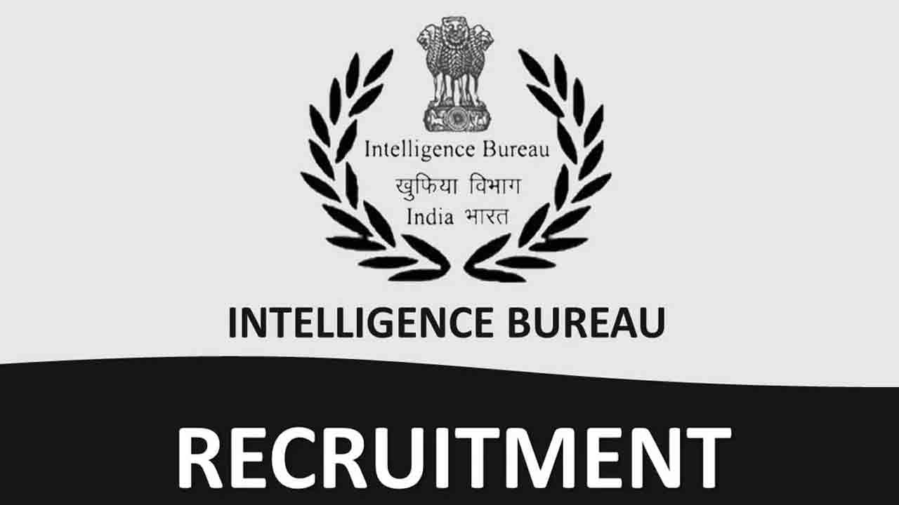 IB Recruitment | ఇంటెలిజెన్స్ బ్యూరోలో 677 పోస్టులు