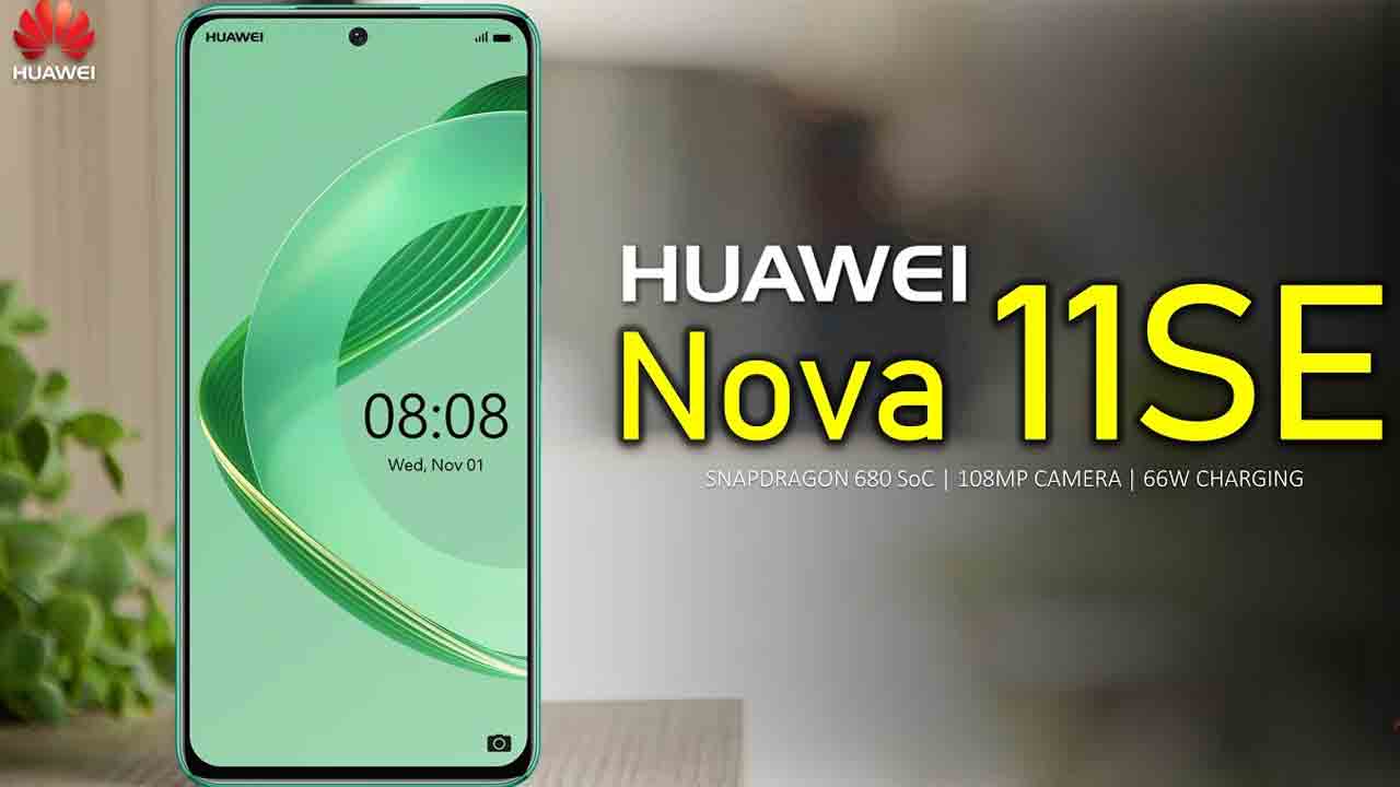 Huawei Nova 11 SE | 3న భార‌త్ స‌హా గ్లోబ‌ల్ మార్కెట్‌లోకి హువావే నోవా 11 ఎస్ఈ.. ఇవీ ఫీచ‌ర్లు..!