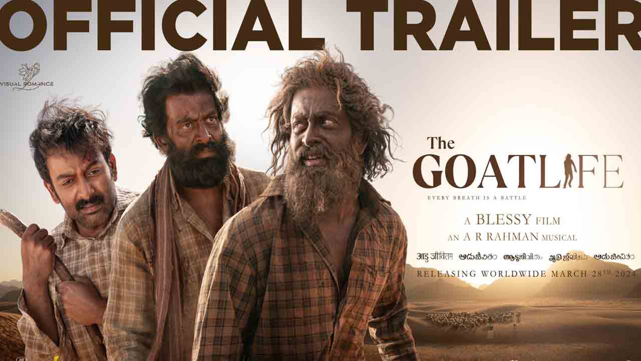The Goat Life | ఎట్టకేలకు రిలీజైన‌ పృథ్వీరాజ్ సుకుమారన్ ‘ది గోట్ లైఫ్’ ట్రైల‌ర్