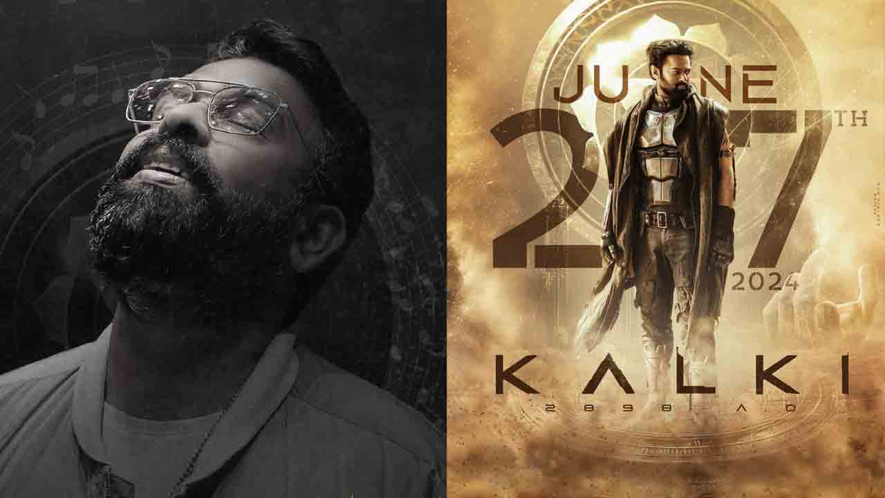 Kalki 2898 AD | కల్కి 2898 ఏడీ మ్యూజిక్‌ డైరెక్టర్‌కు ప్రభాస్‌ టీం బర్త్ డే విషెస్‌