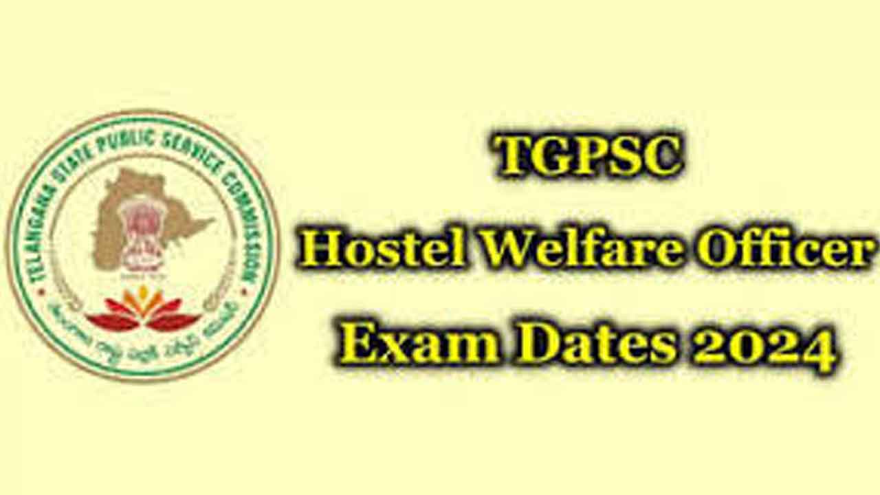 24 నుంచి హాస్టల్‌ వెల్ఫేర్‌ ఆఫీసర్‌ పోస్టులకు పరీక్షలు