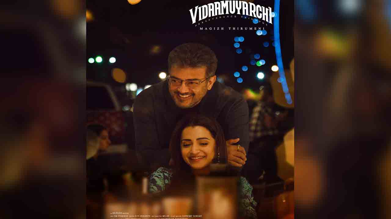 Vidaa Muyarchi | అజిత్ ‘విడాముయ‌ర్చి’ నుంచి త్రిష‌ ఫ‌స్ట్ లుక్ రిలీజ్