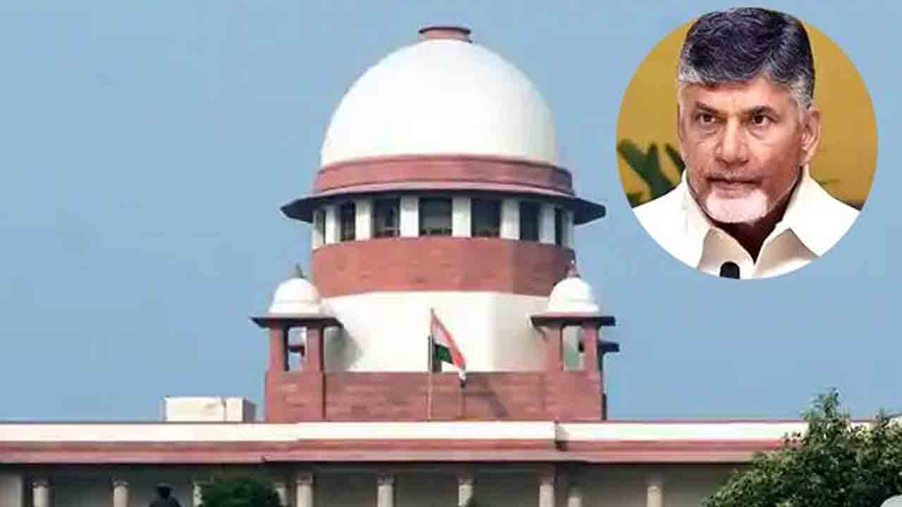 Supreme Court | చంద్రబాబు వ్యాఖ్యలను తప్పుబట్టిన సుప్రీం కోర్టు