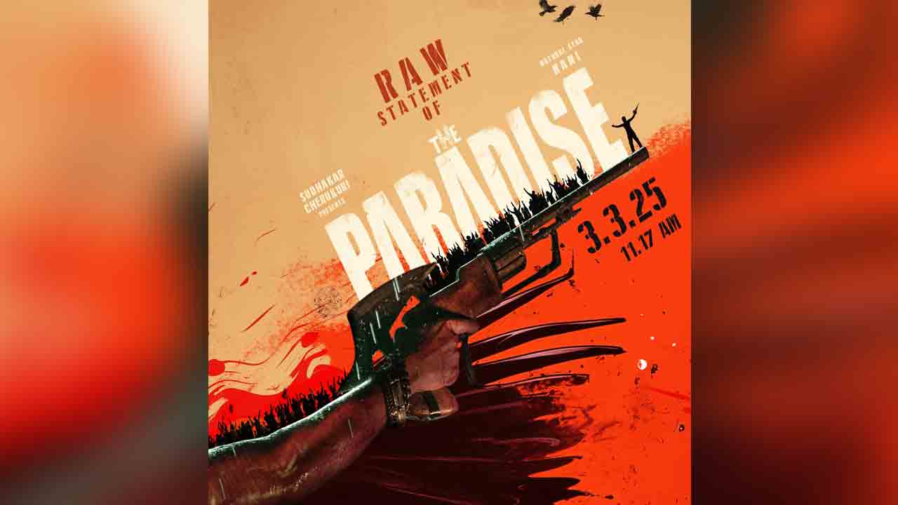 The Paradise | ‘ది ప్యారడైజ్’ నుంచి ‘రా స్టేట్‌మెంట్’ వ‌చ్చే టైం ఫిక్స్.!