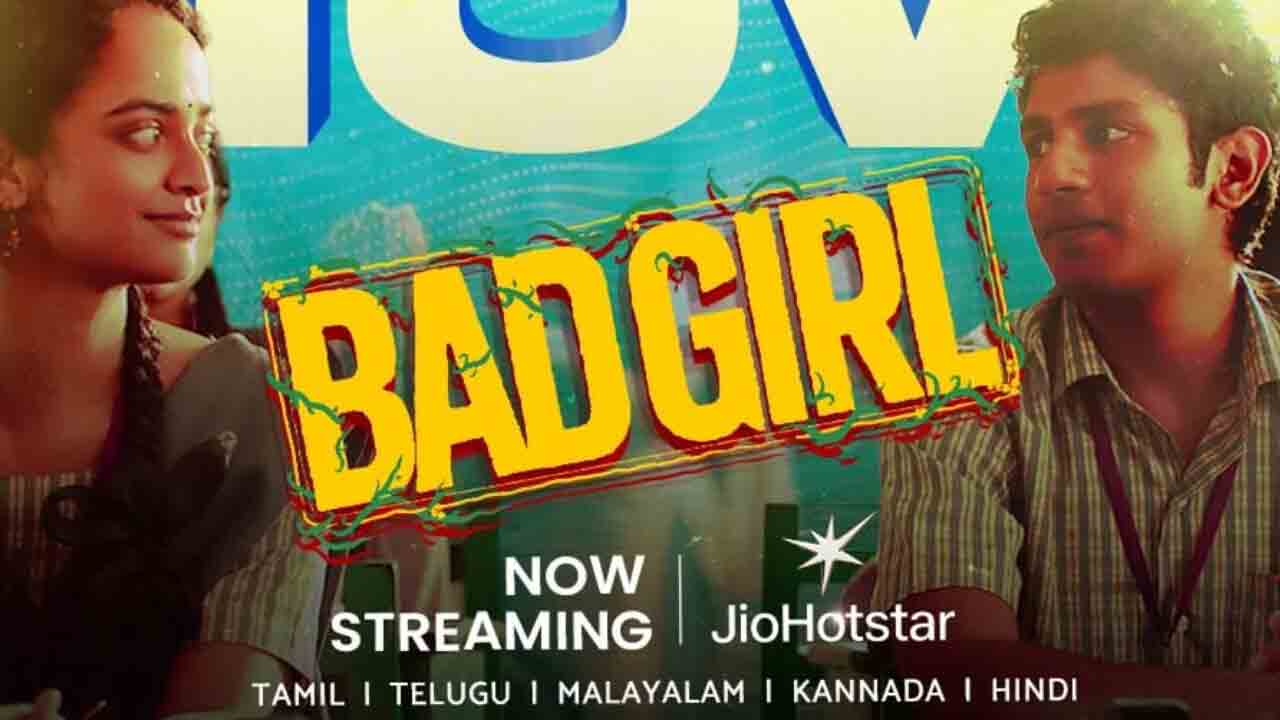 Bad Girl OTT | ఓటీటీలోకి వ‌చ్చేసిన త‌మిళ వివాద‌స్ప‌ద చిత్రం ‘బ్యాడ్ గ‌ర్ల్’.. తెలుగులోనూ స్ట్రీమింగ్!