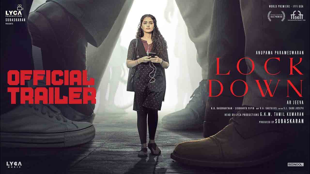 Lockdown Trailer | అనుపమ పరమేశ్వరన్ ‘లాక్‌డౌన్’ ట్రైలర్ విడుదల