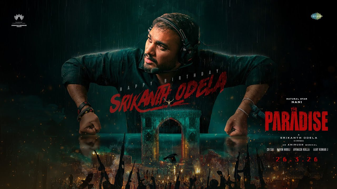 Srikanth Odela | ‘ది ప్యార‌డైజ్’ టీమ్ నుంచి దర్శకుడు శ్రీకాంత్ ఓదెలాకు స్పెష‌ల్ బ‌ర్త్‌డే విషెస్!