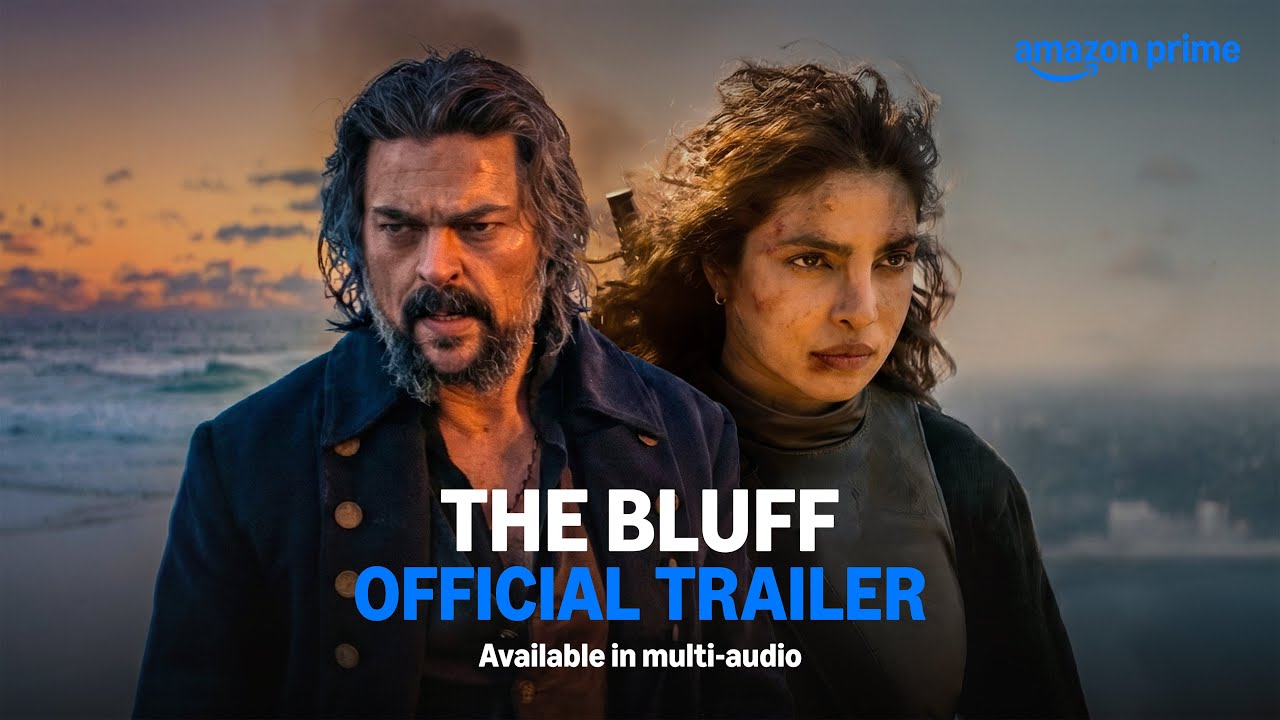 The Bluff Official Trailer | యాక్షన్ మోడ్‌లోకి గ్లోబల్ బ్యూటీ: ‘ది బ్లఫ్’ ట్రైలర్‌తో అదరగొట్టిన ప్రియాంక చోప్రా!