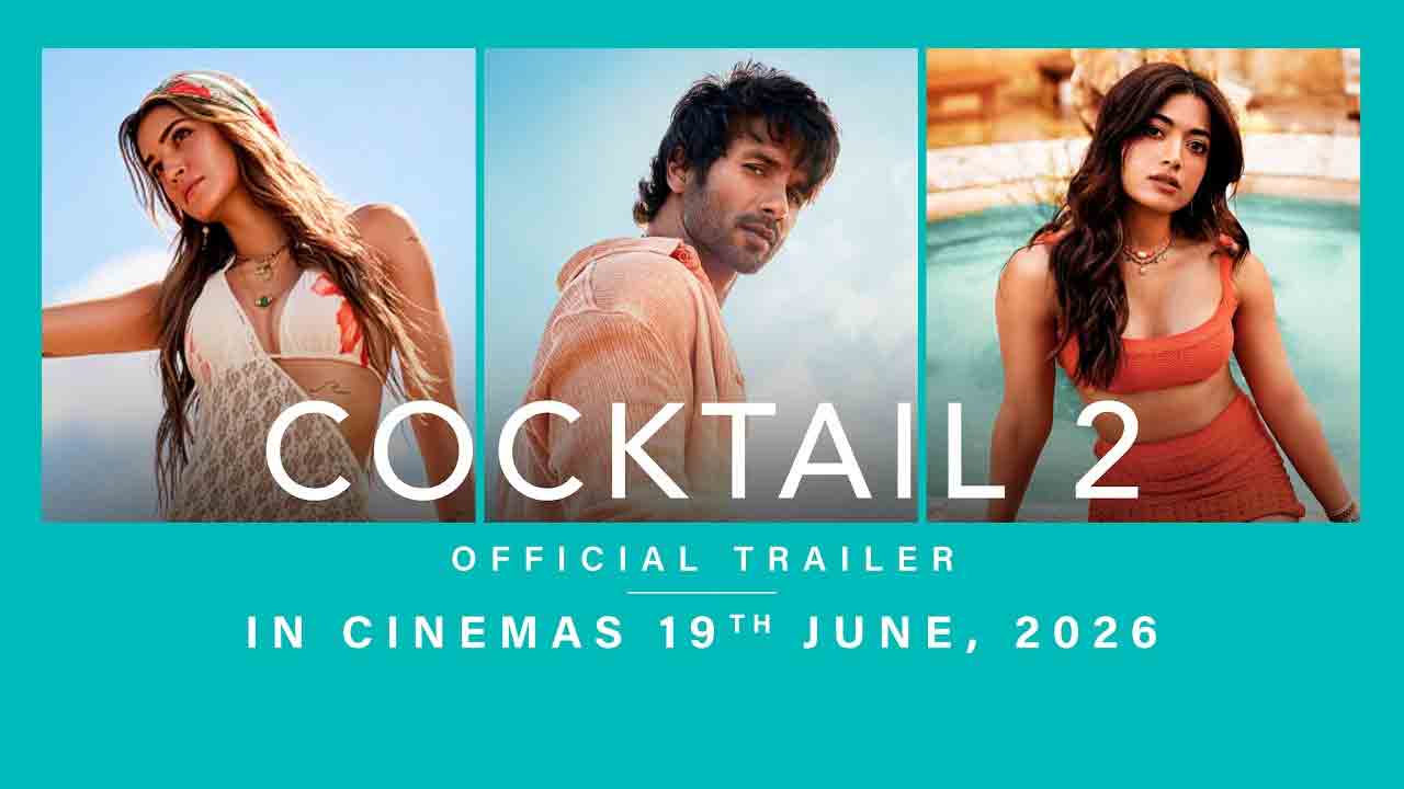 Cocktail 2 Trailer | బాలీవుడ్‌ క్రేజీ లవ్ ట్రయాంగిల్.. ఆకట్టుకుంటున్న రష్మిక, షాహిద్ కపూర్ ‘కాక్‌టెయిల్ 2’ ట్రైలర్!