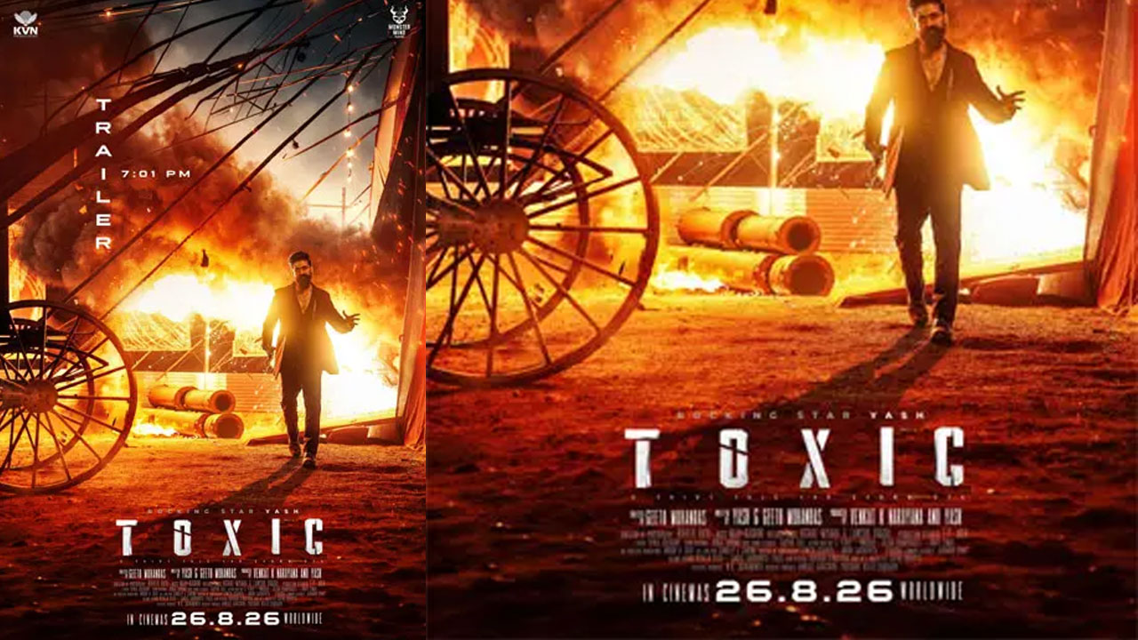 Toxic | యష్ ‘టాక్సిక్’ ట్రైలర్‌కు టైమ్ ఫిక్స్.. సాయంత్రం 7:01కే మాస్ ట్రీట్!