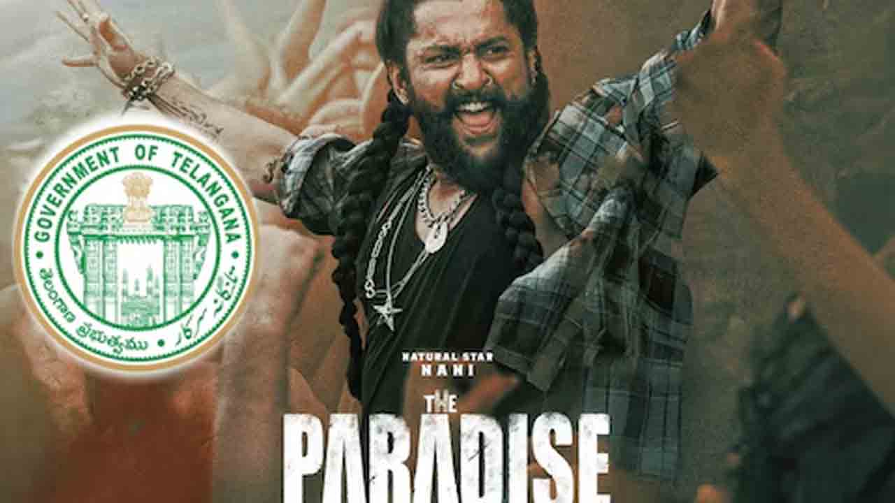 ‘ది ప్యారడైజ్‌’ టికెట్‌ ధరల పెంపు స్పెషల్‌ ప్రీమియర్‌కీ గ్రీన్‌ సిగ్నల్‌