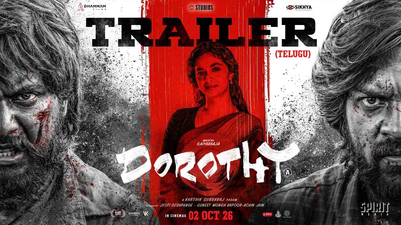 Dorothy | రానా సమర్పణలో కార్తీక్ సుబ్బరాజు గే లవ్‌స్టోరీ ‘డోరతీ’.. తెలుగు ట్రైల‌ర్ రిలీజ్